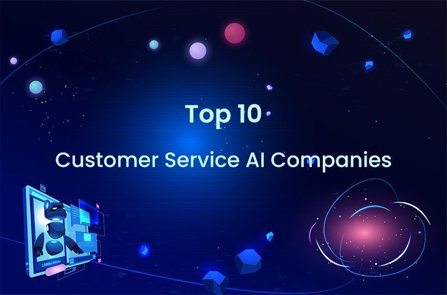 Best AI Companies in Customer Service Market EM360